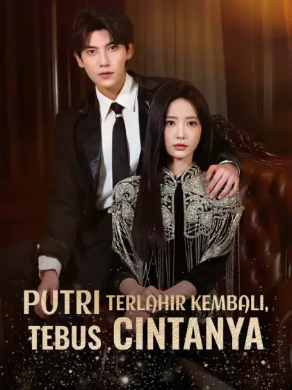 Putri Terlahir Kembali, Tebus Cintanya