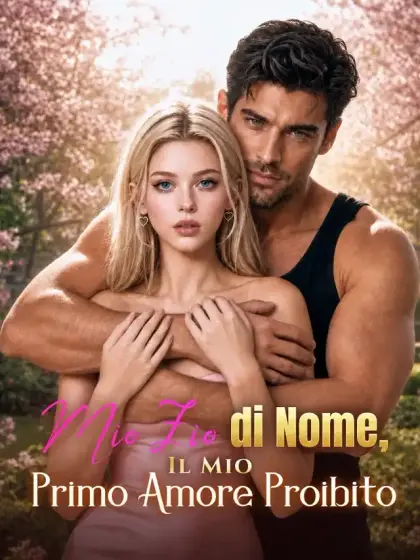 Mio Zio di Nome, Il Mio Primo Amore Proibito