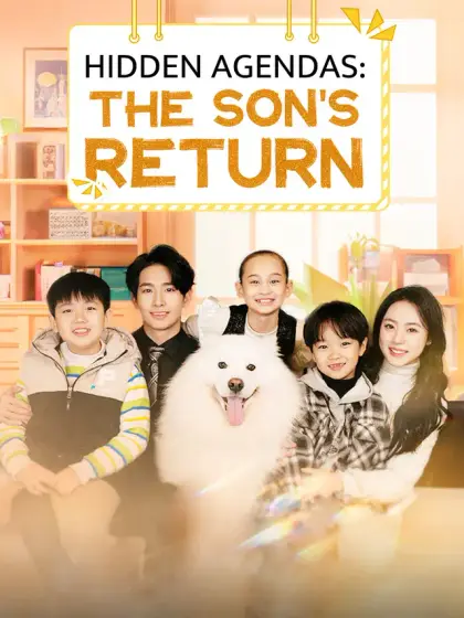 Hidden Agendas: The Son's Return
