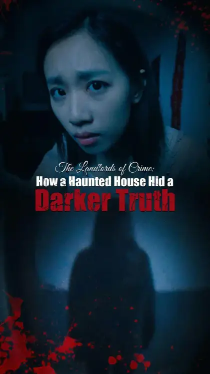 The Landlords of Crime: How a Haunted House Hid a Darker Truth