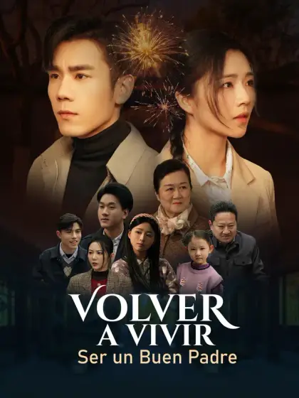 Volver a Vivir: Ser un Buen Padre