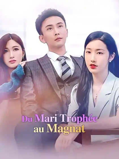 Du Mari Trophée au Magnat