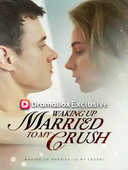Waking Up Married To My Crush!