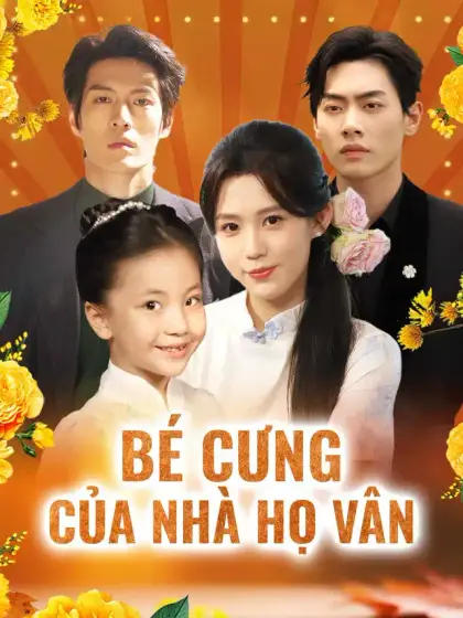 Bé Cưng Của Nhà Họ Vân