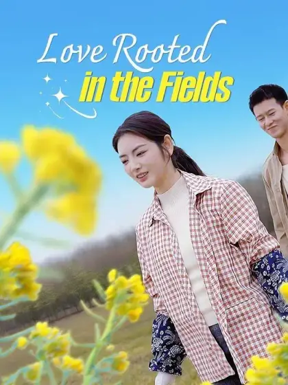 Love Rooted in the Fields