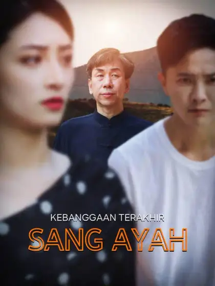 Kebanggaan Terakhir Sang Ayah